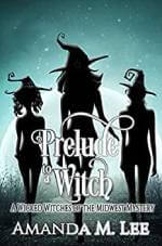 Download Ebook Prelude to a Witch Free Epub/PDF by Amanda M. Lee