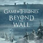 game of thrones beyond the wall mod apk download